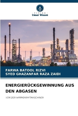Energier&uuml;ckgewinnung Aus Den Abgasen - FARWA BATOOL RIZVI, SYED GHAZANFAR RAZA ZAIDI