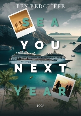 Sea You Next Year 1996 - Ben Radcliffe