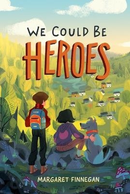 We Could Be Heroes - Margaret Finnegan