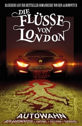 Die Fl&uuml;sse von London, Band 1 - Autowahn - Ben Aaronovitch