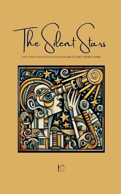 The Silent Stars And Other Bilingual Spanish-English Stories For Beginners - Pomme Bilingual