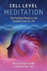 Cell Level Meditation - Barry Grundland, Patricia Kay