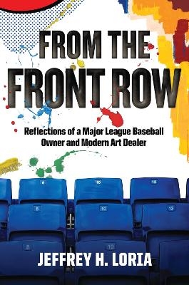 From the Front Row - Jeffrey H. Loria