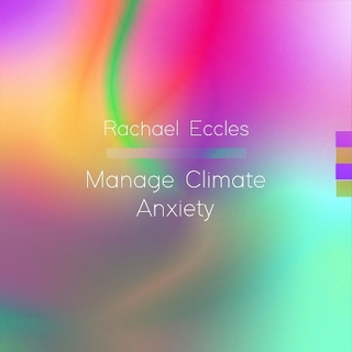 Manage Climate Anxiety, Self Hypnosis, Hypnotherapy Meditation  CD