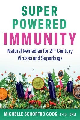Super-Powered Immunity - Michelle Schoffro Cook