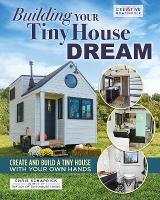Building Your Tiny House Dream - Chris Schapdick