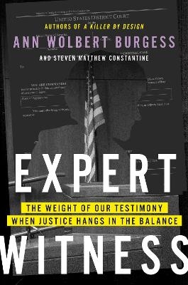 Expert Witness - Ann Wolbert Burgess, Steven M Constantine