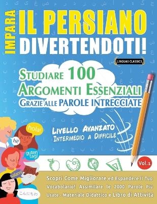 Impara Il Persiano Divertendoti! - Livello Avanzato -  Linguas Classics