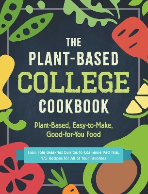 The Plant-Based College Cookbook -  Adams Media