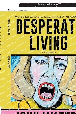 Desperate Living - John Waters
