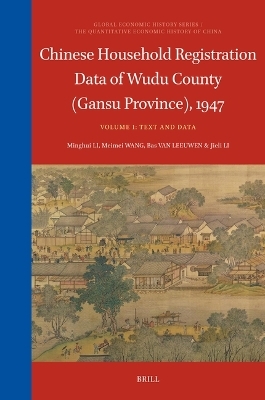 Chinese Household Registration Data of Wudu County (Gansu Province), 1947 (Volume 1) - Minghui Li, Meimei Wang, Bas van Leeuwen, Jieli Li