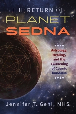 The Return of Planet Sedna - Jennifer T. Gehl