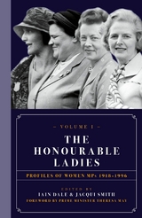 Honourable Ladies: Volume I -  Iain Dale,  Jacqui Smith