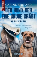Der Hund, der eine Grube gr&auml;bt - Carine Bernard