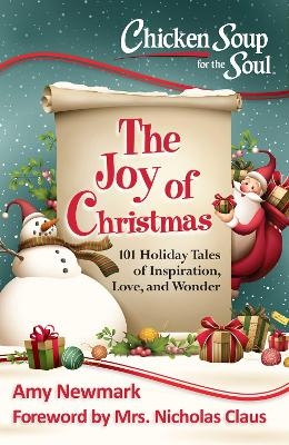 Chicken Soup for the Soul:  The Joy of Christmas - Amy Newmark