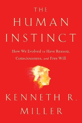 The Human Instinct - Kenneth R. Miller