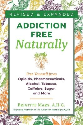 Addiction-Free Naturally - Brigitte Mars