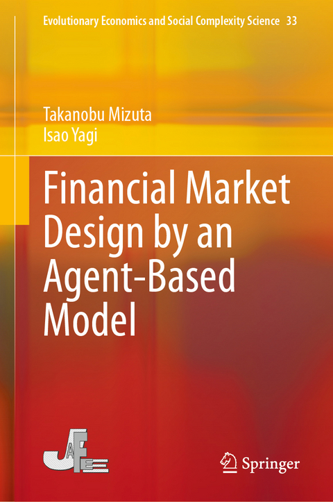 Financial Market Design by an Agent-Based Model - Takanobu Mizuta, Isao Yagi