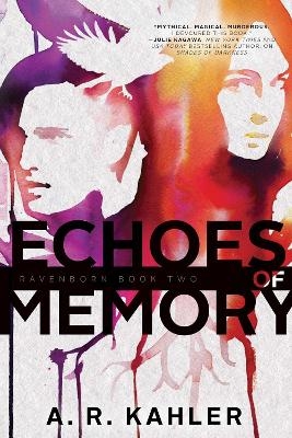 Echoes of Memory - A. R. Kahler