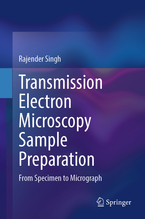 Transmission Electron Microscopy Sample Preparation - Rajender Singh