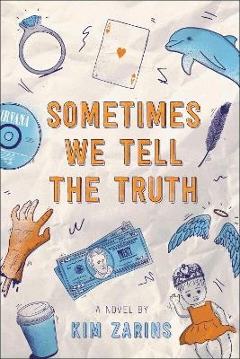Sometimes We Tell the Truth - Kim Zarins