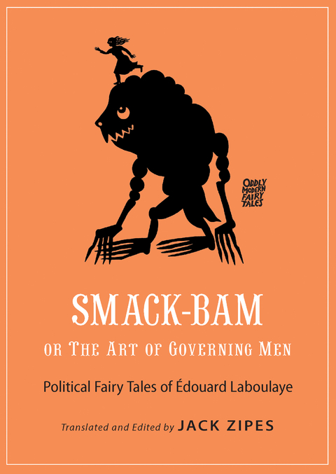 Smack-Bam, or The Art of Governing Men - &Eacute;douard Laboulaye