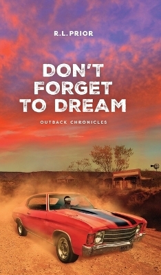 Don't Forget to Dream - R L Prior