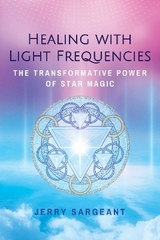 Healing with Light Frequencies - Jerry Sargeant