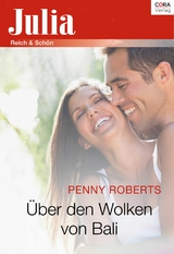 &Uuml;ber den Wolken von Bali - Penny Roberts