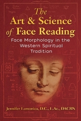 The Art and Science of Face Reading - Jennifer Lamonica