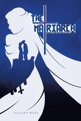 The Matriarch - Elliott Motl