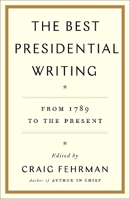 The Best Presidential Writing