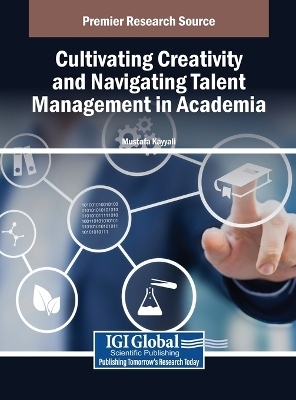 Cultivating Creativity and Navigating Talent Management in Academia - 