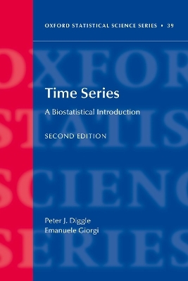 Time Series: A Biostatistical Introduction - Prof Peter Diggle, Dr Emanuele Giorgi