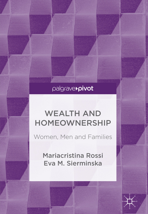 Wealth and Homeownership - Mariacristina Rossi, Eva M. Sierminska
