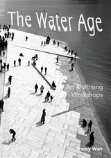 The Water Age Art & Writing Workshops - Tracey Warr