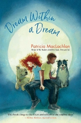 Dream Within a Dream - Patricia MacLachlan