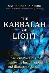 The Kabbalah of Light - Catherine Shainberg