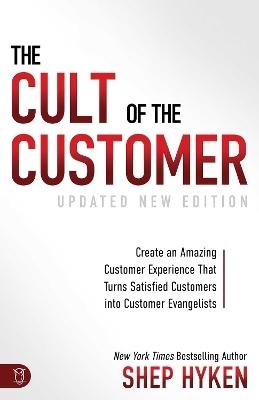 The Cult of the Customer - Shep Hyken