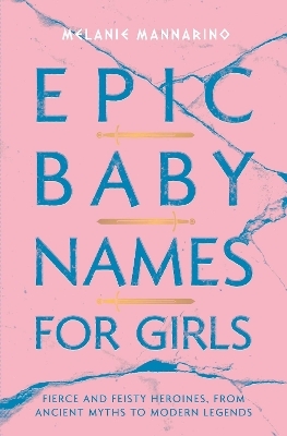 Epic Baby Names for Girls - Melanie Mannarino