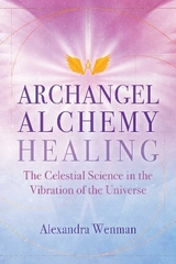Archangel Alchemy Healing - Alexandra Wenman