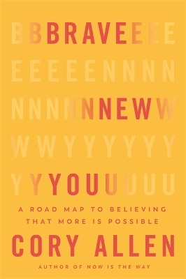 Brave New You - Cory Allen