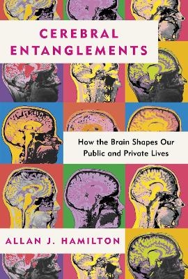 Cerebral Entanglements - Allan J. Hamilton