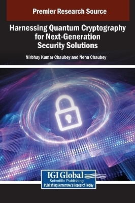 Harnessing Quantum Cryptography for Next-Generation Security Solutions - 
