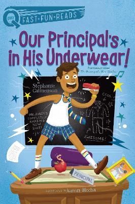 Our Principal's in His Underwear! - Stephanie Calmenson