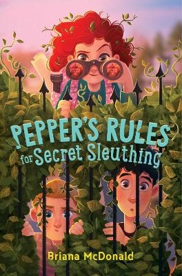 Pepper's Rules for Secret Sleuthing - Briana McDonald