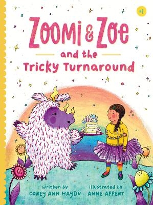 Zoomi and Zoe and the Tricky Turnaround - Corey Ann Haydu