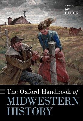 The Oxford Handbook of Midwestern History - 