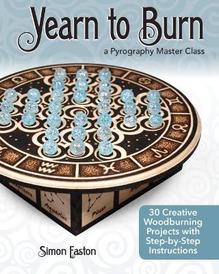 Yearn to Burn: A Pyrography Master Class - Simon Easton