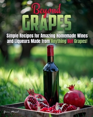 Beyond Grapes - Yacov Morad
